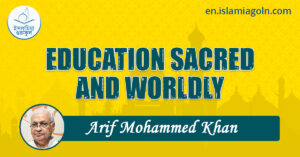 EDUCATION SACRED AND WORLDLY