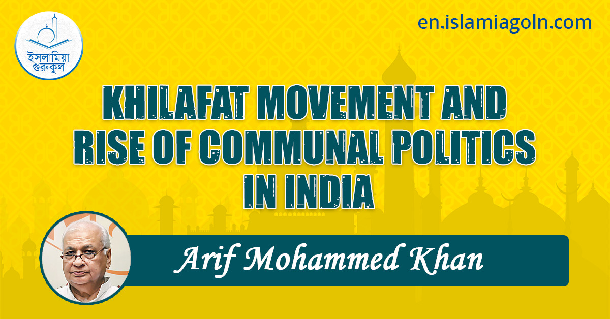 KHILAFAT MOVEMENT AND RISE OF COMMUNAL POLITICS IN INDIA